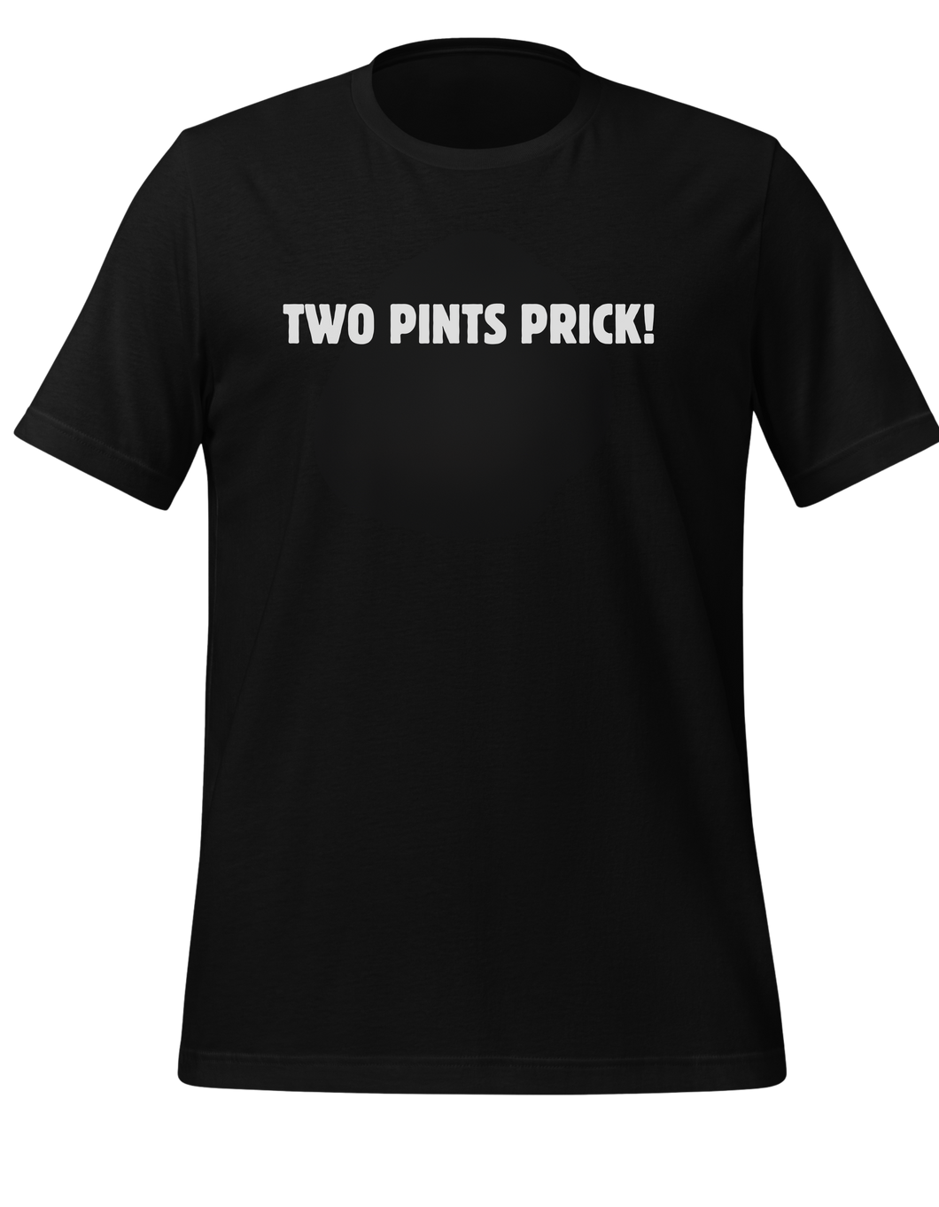 Unisex T-Shirt - Two Pints Prick!